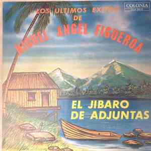 Miguel Angel Figueroa - Los Ultimos Exitos de Miguel Angel Figueroa download free