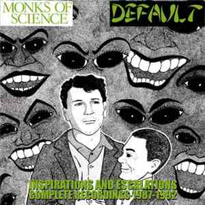 Monks Of Science / Default  - Inspirations And Escalations: Complete Recordings 1987-1992 download free