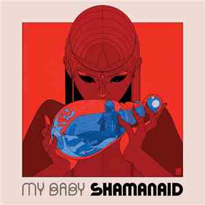 My Baby  - Shamanaid download free