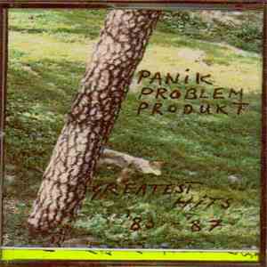 Panik Problem Produkt - Greatest Hits 83-87 (Pt 1) download free