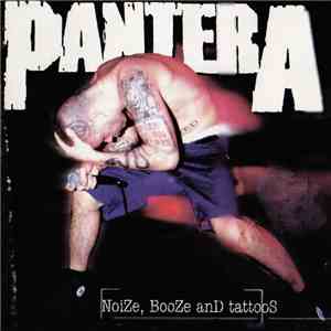 Pantera - Noize, Booze And Tattoos download free