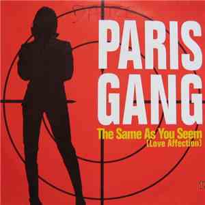 Paris Gang - The Same As You Seen (Love Affection) download free
