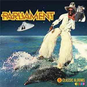 Parliament - 5 Classic Albums download free
