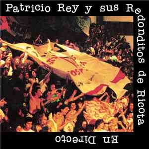 Patricio Rey Y Sus Redonditos De Ricota - En Directo download free