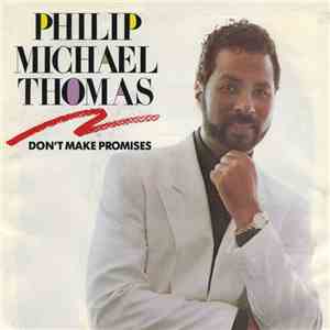 Philip Michael Thomas - Don't Make Promises download free