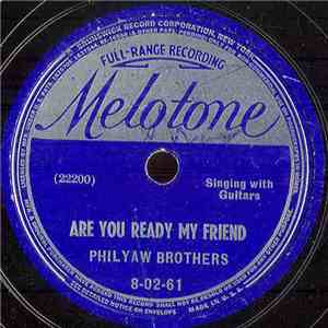 Philyaw Brothers - Are You Ready My Friend/ What Would You Give In Exchange For Your Soul No.5 download free