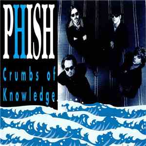Phish - Crumbs Of Knowledge download free