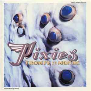 Pixies - Trompe Le Monde download free