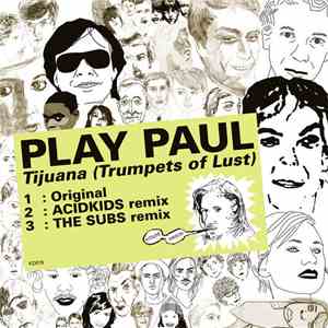 Play Paul - Tijuana (Trumpets Of Lust) download free