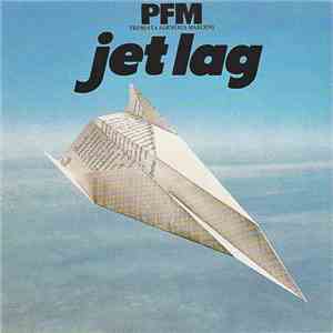 Premiata Forneria Marconi - Jet Lag download free