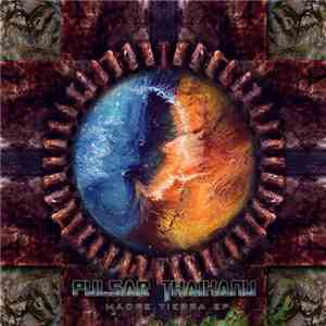 Pulsar & Thaihanu - Madre Tierra download free