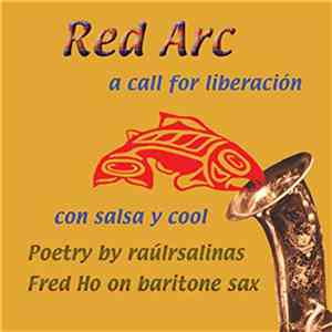 Raúlrsalinas, Fred Ho - Red Arc: A Call For Liberación Con Salsa Y Cool download free
