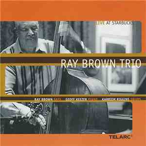 Ray Brown Trio - Live At Starbucks download free