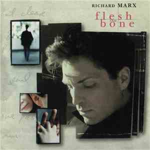 Richard Marx - Flesh And Bone download free