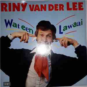 Riny Van Der Lee - Wat Een Lawaai download free