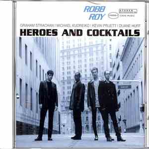 Robb Roy - Heroes And Cocktails download free