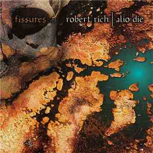 Robert Rich | Alio Die - Fissures download free