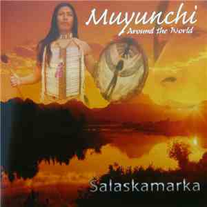 Salaskamarka - Muyunchi - Around The World download free
