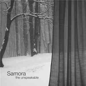 Samora - The Unspeakable download free