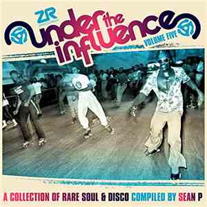 Sean P - Under The Influence Volume Five (A Collection Of Rare Soul & Disco) download free