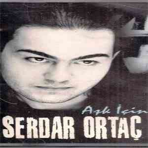 Serdar Ortaç - Aşk İçin download free