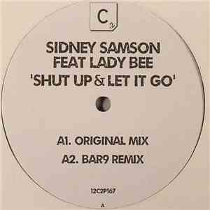 Sidney Samson Featuring Lady Bee - Shut Up & Let It Go download free