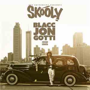 Skooly - Blacc Jon Gotti download free