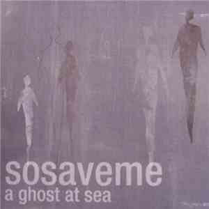 Sosaveme - A Ghost At Sea download free