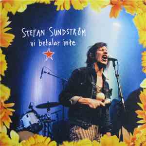 Stefan Sundström - Vi Betalar Inte download free