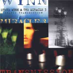 Steve Wynn & The Miracle 3 - Static Transmission download free