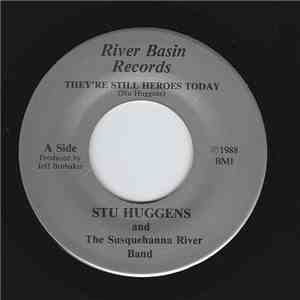Stu Huggens And Susquehanna River Band - They're Still Heroes Today download free