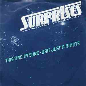 Surprises  - This Time I'm Sure / Wait Just A Minute download free