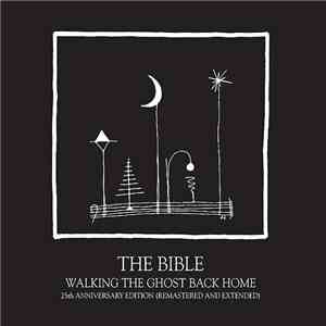 The Bible - Walking The Ghost Back Home download free