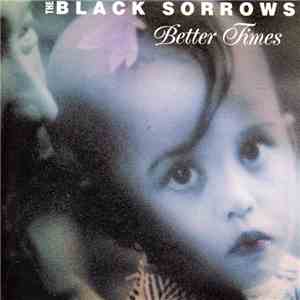 The Black Sorrows - Better Times download free