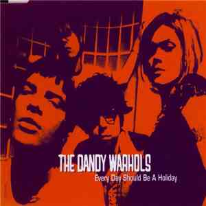 The Dandy Warhols - Everyday Should Be A Holiday download free