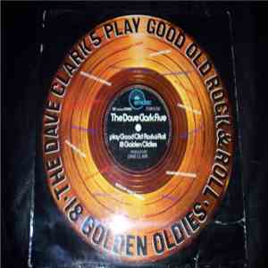 The Dave Clark Five - The Dave Clark Five Play Good Old Rock & Roll -- 18 Golden Oldies download free