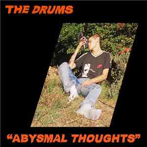 The Drums  - Abysmal Thoughts download free