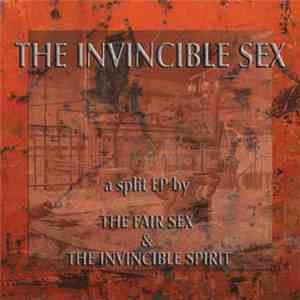 The Fair Sex & The Invincible Spirit - The Invincible Sex download free