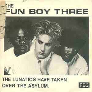 The Fun Boy Three - The Lunatics Have Taken Over The Asylum. download free