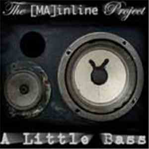The [MA]inline Project - A Little Bass download free