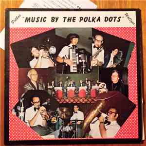 The Polka Dots  - Music By The Polka Dots download free