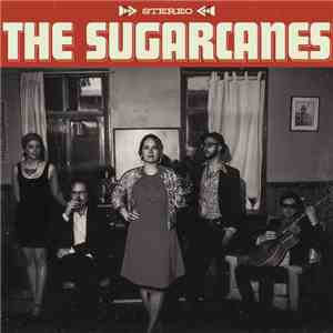 The Sugarcanes - The Sugarcanes download free