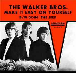 The Walker Bros. - Make It Easy On Yourself / Doin' The Jerk download free