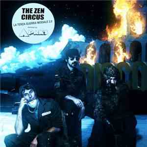 The Zen Circus - La Terza Guerra Mondiale 2.0 download free