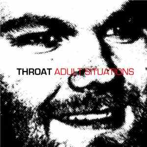Throat  - Adult Situations download free