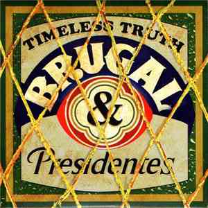 Timeless Truth - Brugal & Presidentes download free