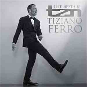 Tiziano Ferro - TZN - The Best Of Tiziano Ferro download free