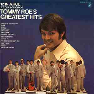 Tommy Roe - 12 In A Roe A Collection Of Tommy Roe's Greatest Hits download free