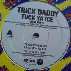 Trick Daddy Feat. Baby  - Tuck Ya Ice download free
