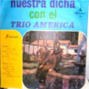 Trio America - Nuestra Dicha download free